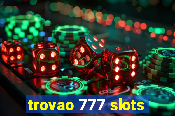 trovao 777 slots